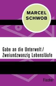 Cover von Gabe an die Unterwelt/Zweiundzwanzig Lebensläufe