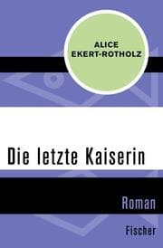 Cover von Die letzte Kaiserin
