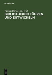 Cover von Bibliotheken führen und entwickeln