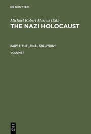 Cover von The Nazi Holocaust.Part 3: The 'Final Solution'.Volume 1