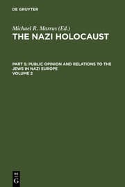 Cover von The Nazi Holocaust. Part 5: Public Opinion and Relations to the Jews in Nazi Europe. Volume 2