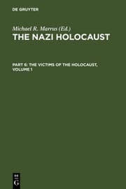 Cover von The Nazi Holocaust. Part 6: The Victims of the Holocaust. Volume 1