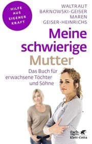Cover von Meine schwierige Mutter (Fachratgeber Klett-Cotta, Bd.)