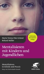 Cover von Mentalisieren mit Kindern und Jugendlichen (4.Aufl.) (Mentalisieren in Klinik und Praxis, Bd. 3)