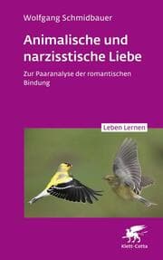 Cover von Animalische und narzisstische Liebe