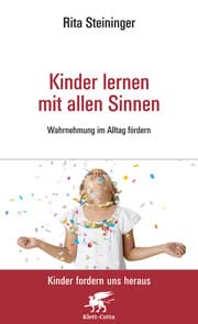 Cover von Kinder lernen mit allen Sinnen (Kinder fordern uns heraus)