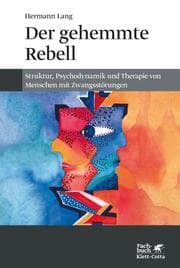 Cover von Der gehemmte Rebell