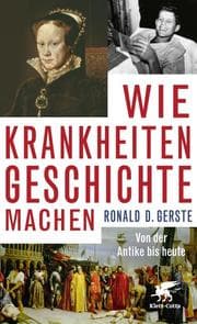 Cover von Wie Krankheiten Geschichte machen