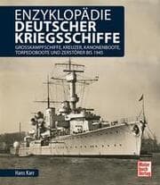 Cover von Enzyklopädie deutscher Kriegsschiffe