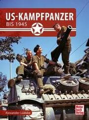 Cover von US-Kampfpanzer bis 1945