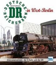 Cover von Die Deutsche Reichsbahn in West-Berlin