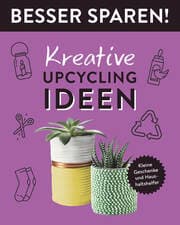 Cover von Kreative Upcycling-Ideen Besser Sparen!