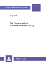 Cover von Die Eigenverwaltung nach der Insolvenzordnung