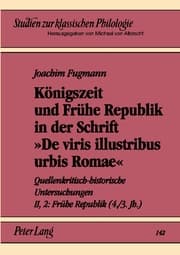 Cover von Königszeit und Frühe Republik in der Schrift 'De viris illustribus urbis Romae'