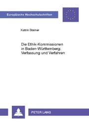 Cover von Die Ethik-Kommissionen in Baden-Württemberg: Verfassung und Verfahren