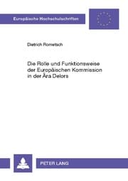 Cover von Die Rolle und Funktionsweise der Europäischen Kommission in der Ära Delors