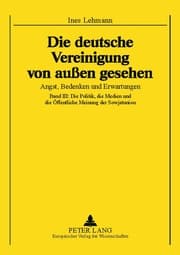 Cover von Die Deutsche Vereinigung von außen gesehen- Angst, Bedenken und Erwartungen
