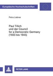 Cover von Paul Tillich und der Council for a Democratic Germany (1933 bis 1945)
