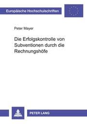 Cover von Die Erfolgskontrolle von Subventionen durch die Rechnungshöfe