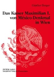 Cover von Das Kaiser Maximilian I. von México-Denkmal in Wien