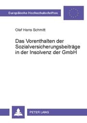 Cover von Das Vorenthalten der Sozialversicherungsbeiträge in der Insolvenz der GmbH