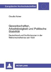 Cover von Gewerkschaften, Arbeitslosigkeit und Politische Stabilität