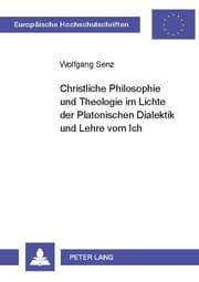 Cover von Christliche Philosophie und Theologie im Lichte der Platonischen Dialektik und Lehre vom Ich