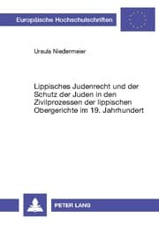 Cover von Lippisches Judenrecht und der Schutz der Juden in den Zivilprozessen der lippischen Obergerichte im 19. Jahrhundert