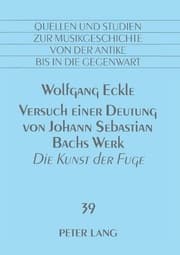 Cover von Versuch einer Deutung von Johann Sebastian Bachs Werk 'Die Kunst der Fuge'