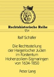 Cover von Die Rechtsstellung der Haigerlocher Juden im Fürstentum Hohenzollern-Sigmaringen von 1634-1850