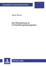 Cover von Die Rückwirkung im Umwandlungssteuergesetz
