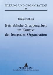 Cover von Betriebliche Gruppenarbeit im Kontext der lernenden Organisation