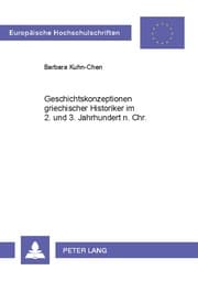 Cover von Geschichtskonzeptionen griechischer Historiker im 2. und 3. Jahrhundert n. Chr.