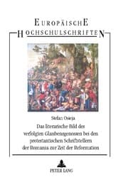Cover von Das literarische Bild des verfolgten Glaubensgenossen bei den protestantischen Schriftstellern der Romania zur Zeit der Reformation
