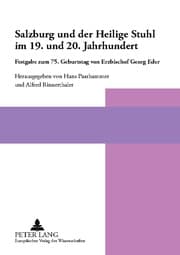 Cover von Salzburg und der Heilige Stuhl im 19. und 20. Jahrhundert