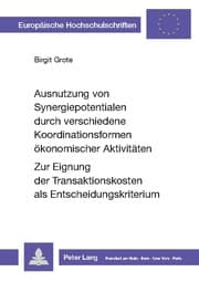 Cover von Ausnutzung von Synergiepotentialen durch verschiedene Koordinationsformen ökonomischer Aktivitäten. Zur Eignung der Transaktionskosten als Entscheidungskriterium