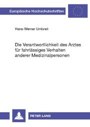 Cover von Die Verantwortlichkeit des Arztes für fahrlässiges Verhalten anderer Medizinalpersonen