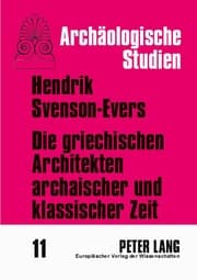 Cover von Die griechischen Architekten archaischer und klassischer Zeit