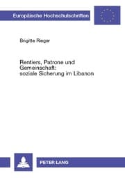 Cover von Rentiers, Patrone und Gemeinschaft: soziale Sicherung im Libanon