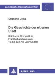 Cover von Die Geschichte der eigenen Stadt