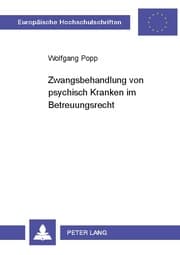 Cover von Zwangsbehandlung von psychisch Kranken im Betreuungsrecht