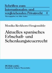 Cover von Aktuelles spanisches Erbschaft- und Schenkungsteuerrecht