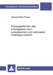 Cover von Fürsorgepflichten des Arbeitgebers nach europäischem und nationalem Arbeitsschutzrecht