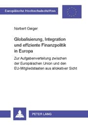 Cover von Globalisierung, Integration und effiziente Finanzpolitik in Europa
