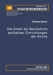 Cover von Die GmbH als Rechtsform karitativer Einrichtungen der Kirche