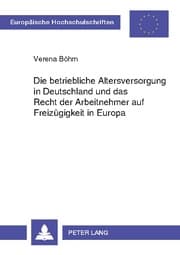 Cover von Die betriebliche Altersversorgung in Deutschland und das Recht der Arbeitnehmer auf Freizügigkeit in Europa