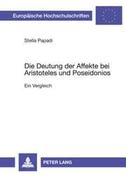 Cover von Die Deutung der Affekte bei Aristoteles und Poseidonios