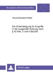Cover von Die Entschädigung für Eingriffe in die ausgeübte Nutzung nach § 42 Abs. 3 und 4 BauGB