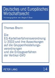 Cover von Die EG-Kartellverfahrensverordnung 1/2003 und ihre Auswirkungen auf die Gruppenfreistellungsverordnungen und die Entzugsverfahren der Vertikal-GVO