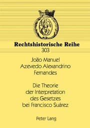Cover von Die Theorie der Interpretation des Gesetzes bei Francisco Suárez